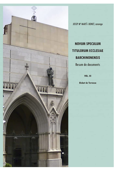 Novum speculum titulorum ecclesiae barchinonensis, Vol. III. Bisbat de Terrassa