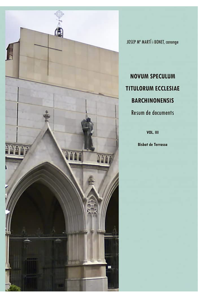 Novum speculum titulorum ecclesiae barchinonensis, Vol. III. Bisbat de Terrassa