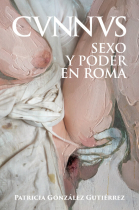 Cunnus. Sexo y poder en Roma