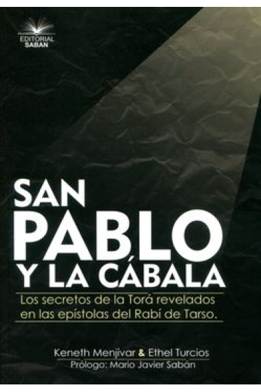 San Pablo y la cábala: los secretos de la Torá revelados en las epístolas del Rabí de Tarso