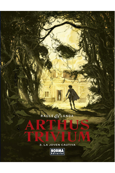 Arthus Trivium 3. La joven cautiva