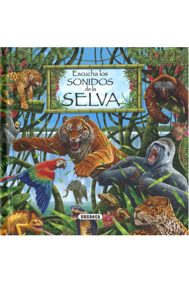 ESCUCHA LOS SONIDOS DE LA SELVA