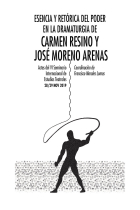 Esencia y retórica del poder en la dramaturgia de Carmen Resino y José Moreno Arenas