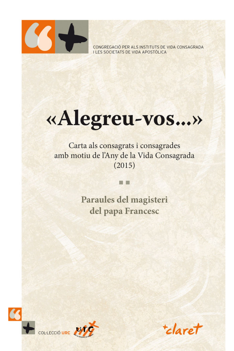 «Alegreu-vos...» Carta als consagrats i consagrades amb motiu de l'Any de la Vida Consagrada (2015)