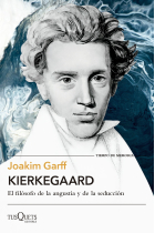 Kierkegaard: el filósofo de la angustia y de la seducción