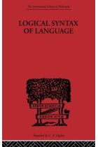 Logical Syntax of Language (International Library of Philosophy)