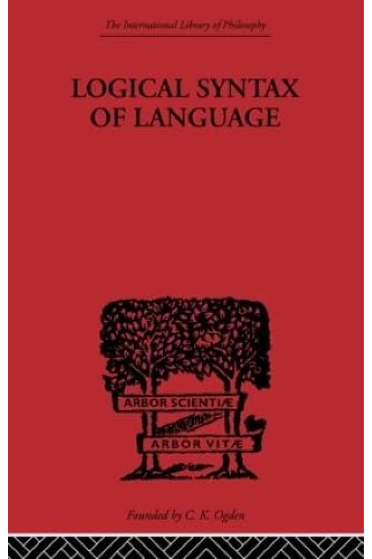 Logical Syntax of Language (International Library of Philosophy)