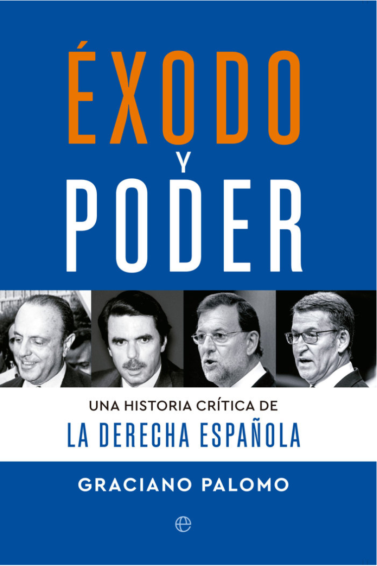 Éxodo y poder. Una historia crítica de la derecha española