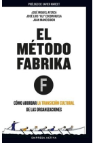 El método Fábrika. Cómo abordar la transición cultural de las organizaciones