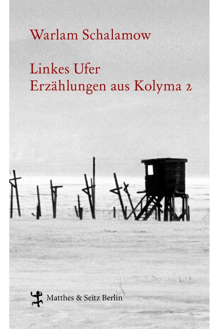 Linkes Ufer: Erzählungen aus Kolyma 2