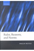 Rules, reasons, and norms: selected essays