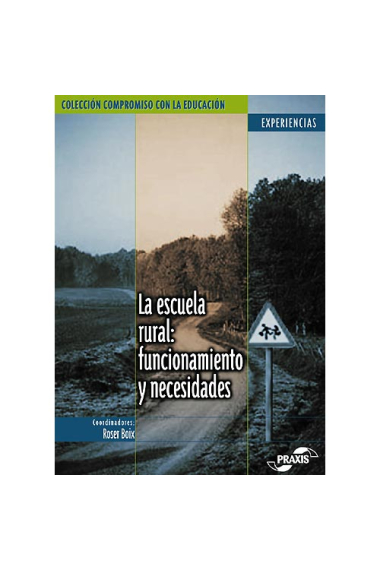 La escuela rural : funcionamiento y necesidades