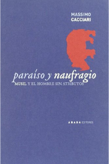 Paraíso y naufragio: Musil y El hombre sin atributos