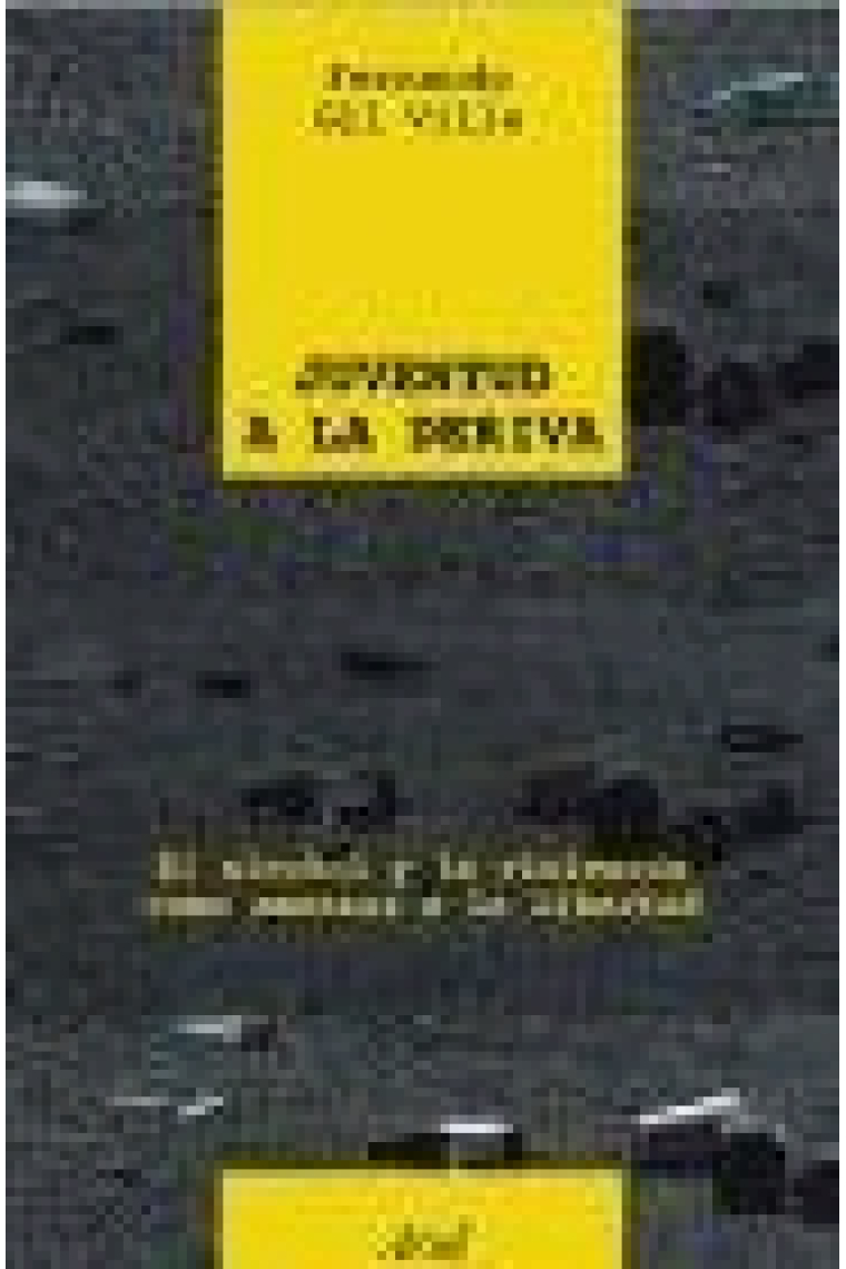 Juventud a la deriva. El alcohol y la violencia como amenaza a la libertad