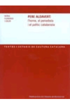 Pere Aldavert. L'home, el periodista i el polític catalanista