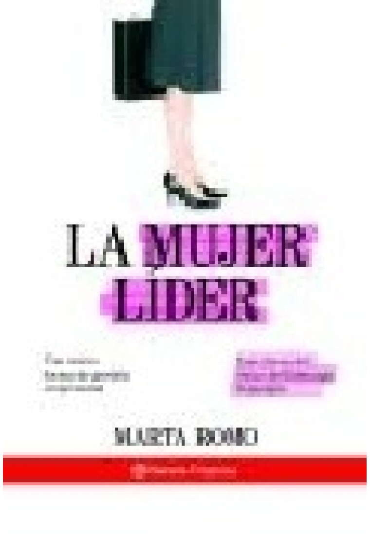 La mujer líder. El talento femenino en la empresa