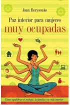 Paz interior para mujeres muy ocupadas