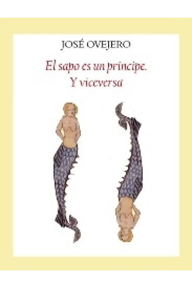 El sapo es un príncipe. Y viceversa