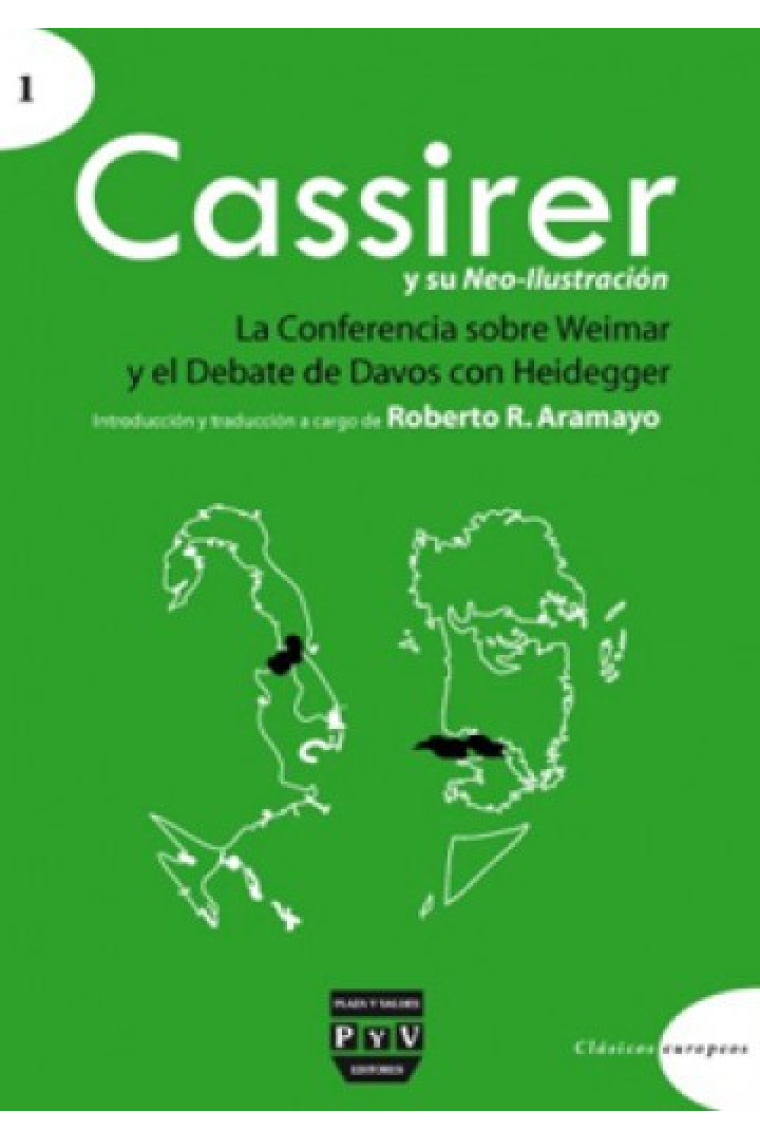 Cassirer y su neo-Ilustración: La conferencia sobre Weimar y El debate de Davos con Heidegger