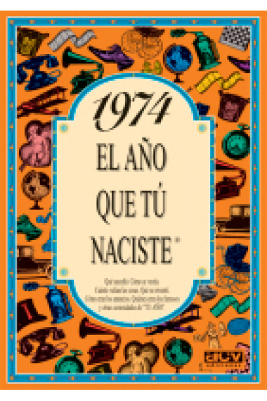 1974. El año en que tú naciste