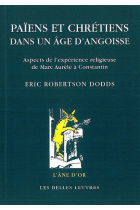 Païens et chrétiens dans un âge d'angoisse: aspects de l'éxperience religieuse de marc Aurèle à Constantin