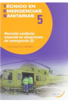 Atención sanitaria especial en situaciones de emergencias. 5 - Parte I