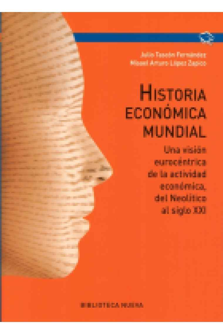 Historia económica mundial. Una visión eurocéntrica de la actividad económica, del Neolítico al siglo XXI