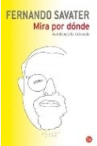 Mira por dónde : autobiografía razonada