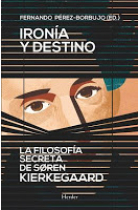 Ironía y destino: la filosofía secreta de Soren Kierkegaard