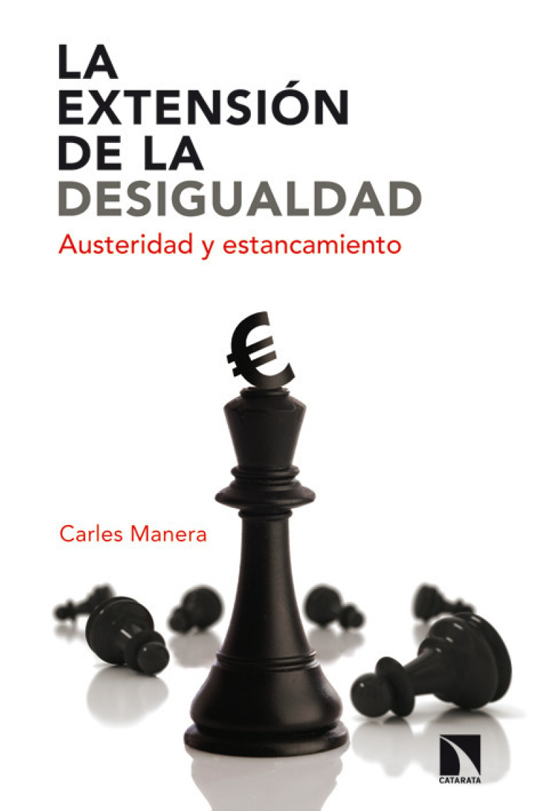 La extensión de la desigualdad. Austeridad y estancamiento