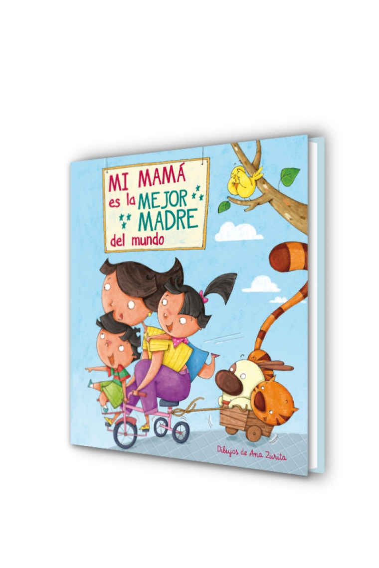 Mi mamá es la mejor madre del mundo