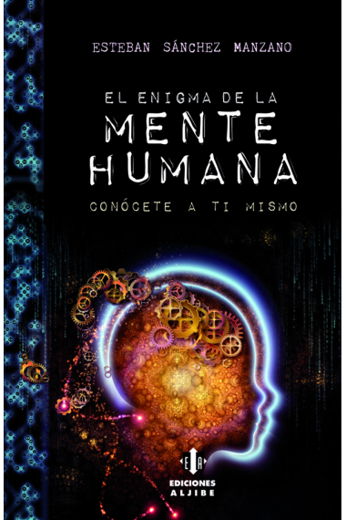 El enigma de la mente humana. Conócete a ti mismo