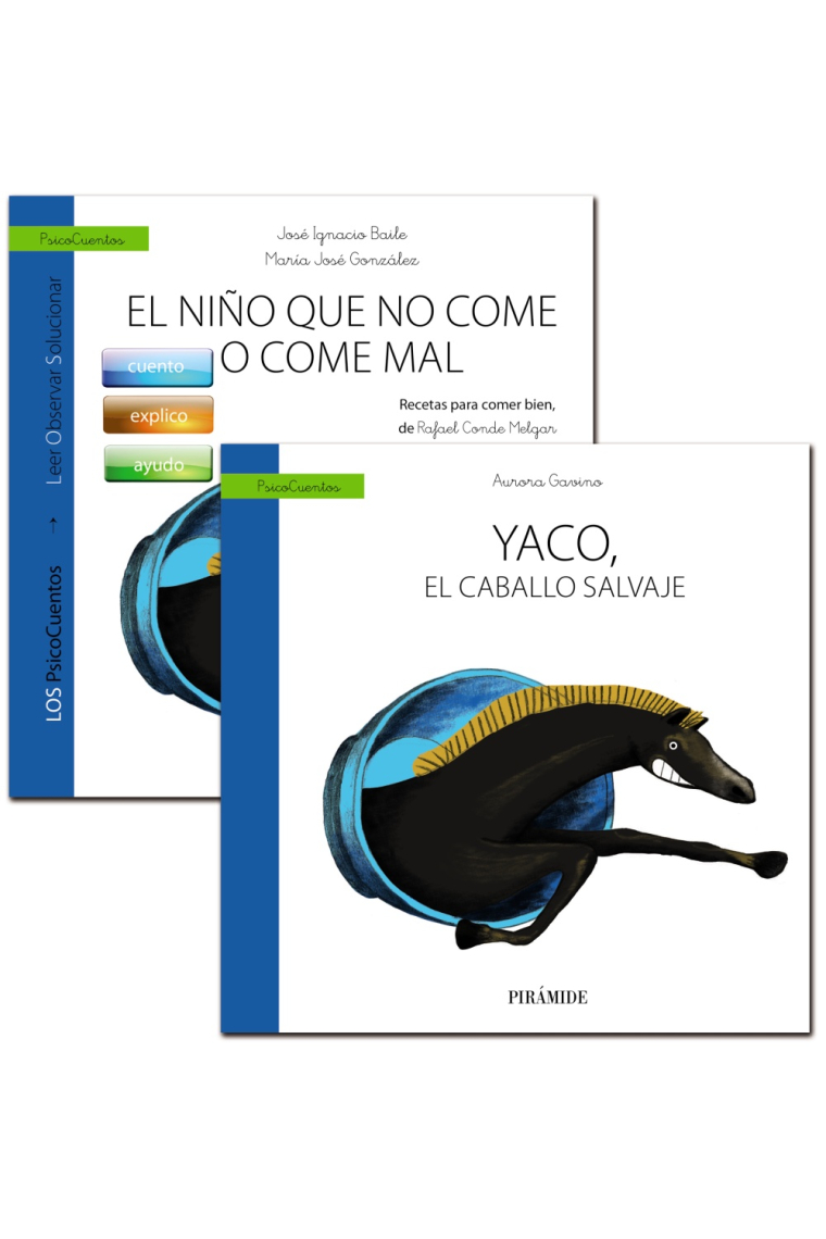 Psicocuentos. El niño que no come o come mal, Yaco, el caballo salvaje