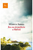 Res no és perfecte a Hawaii