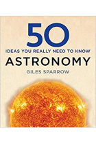 50 Astronomy Ideas You Really Need to Know