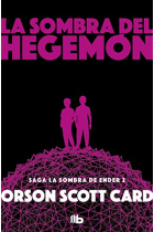 La sombra del Hegemon (Saga la sombra de Ender 2)