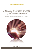 Modelos infames, magia y adoctrinamiento. Estudios sobre literatura infantil y juvenil