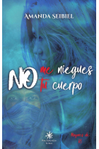 No me niegues tu cuerpo