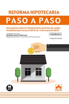 Reforma hipotecaria. Paso a paso. Guía práctica sobre la reforma de los contratos de crédito inmobiliario por la Ley 5/2019, de 15 de marzo de 2019