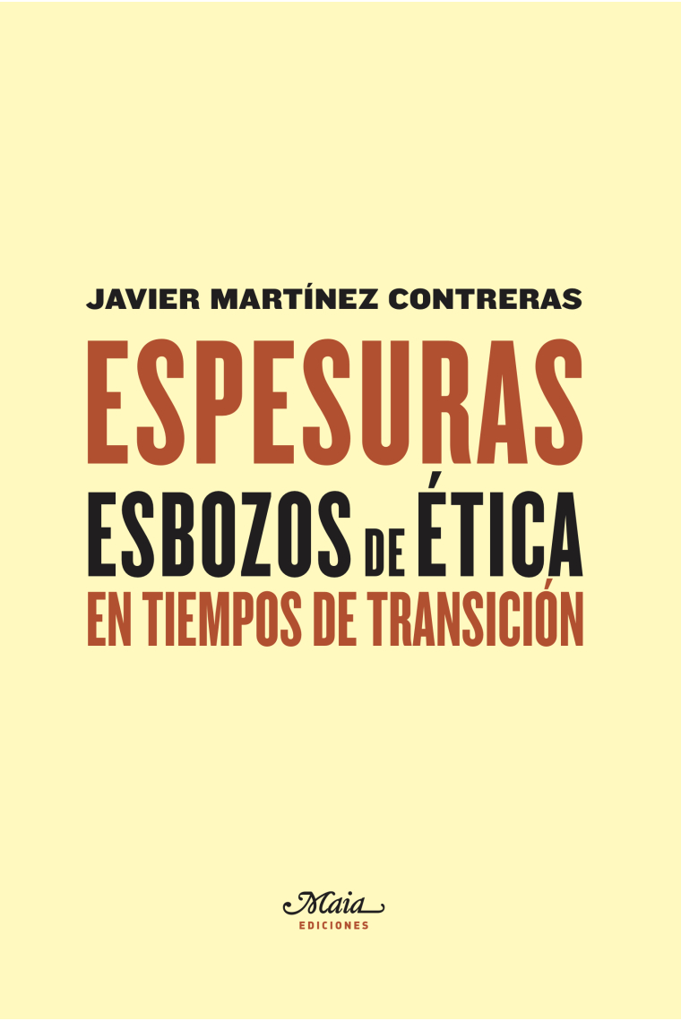 Espesuras: esbozos de ética en tiempos de transición