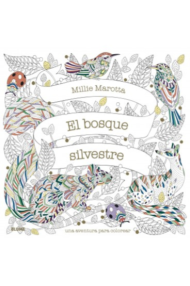 El bosque silvestre. Una aventura para colorear