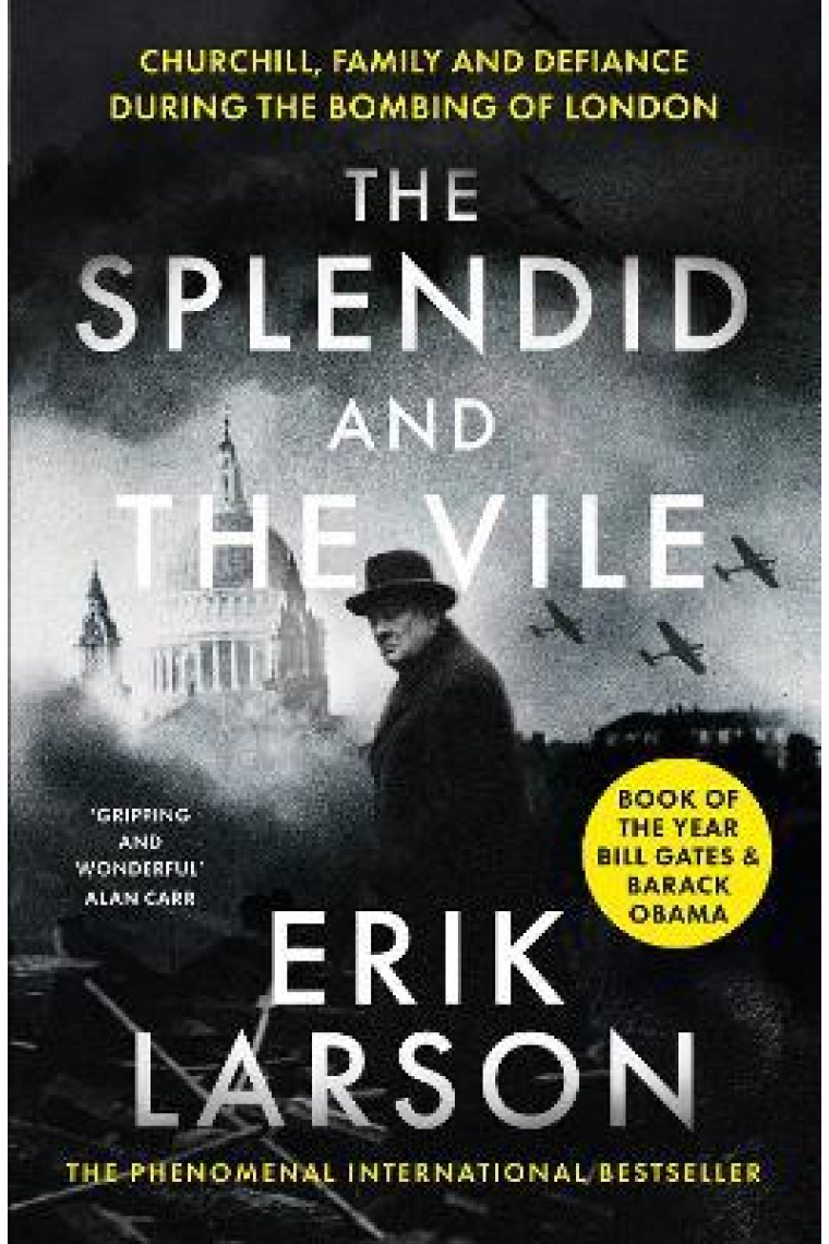 The Splendid and the Vile: A Saga of Churchill, Family and Defiance During the Blitz