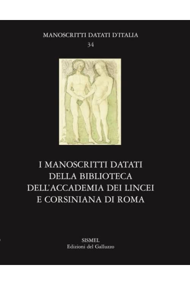 I manoscritti datati della Biblioteca dell'Accademia Nazionale dei Lincei e Corsiniana di Roma (Manoscritti datati d'Italia, 34)