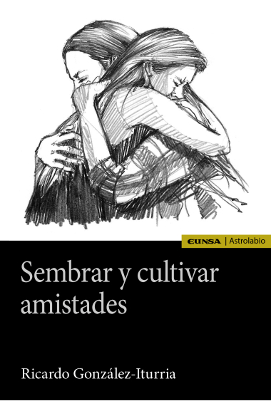 Sembrar y cultivar amistades