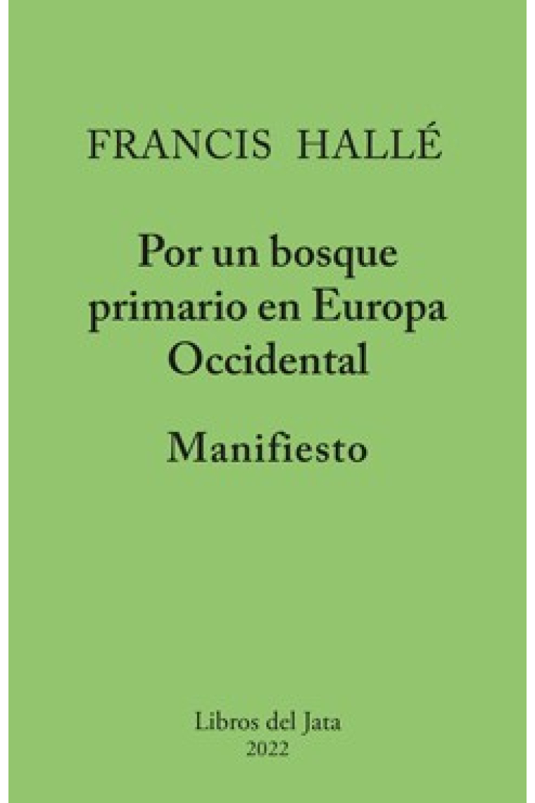 Por un bosque primario en Europa occidental. Manifiesto