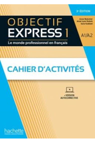 Objectif Express Cahier d'activités niveau 1 / Troisième Edition