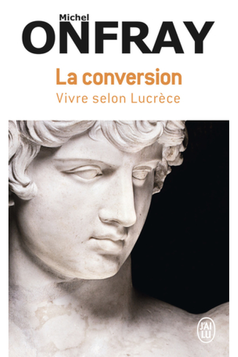 La conversion - Vivre selon Lucrèce