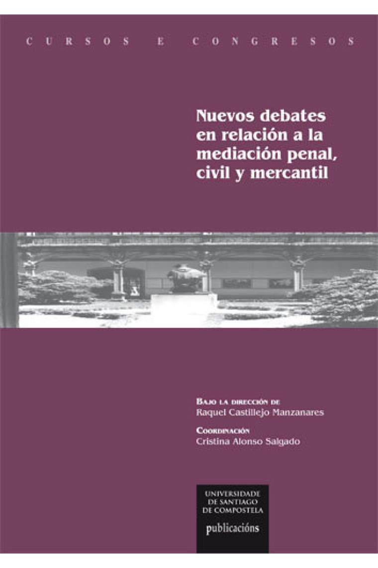 Nuevos debates en relación a la mediación penal, civil y mercantil