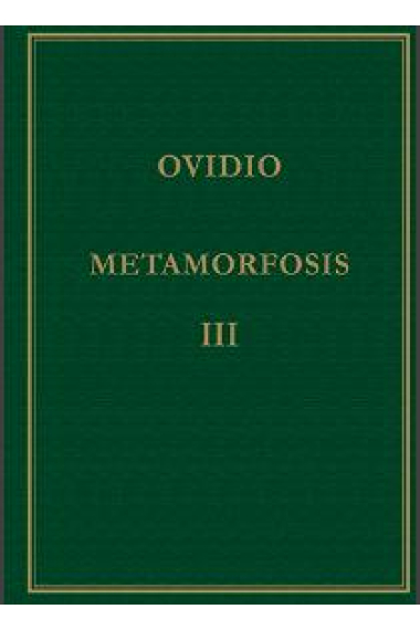 Metamorfosis (Vol. III): Libros XI-XV