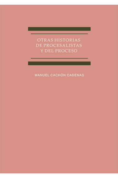 Otras historias de procesalistas y del proceso